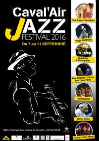 Caval'Air Jazz Festival 2016. Du 7 au 11 septembre 2016 à cavalaire sur mer. Var. 